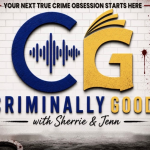 Criminally Good Podcast 10/27 3pm